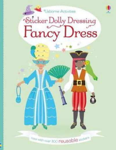 Sticker Dolly Dressing Fancy Dress - Sticker Dolly Dressing - Emily Bone - Books - Usborne Publishing Ltd - 9781474928182 - August 1, 2017