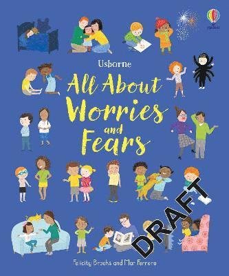 All About Worries and Fears - All About - Felicity Brooks - Livros - Usborne Publishing Ltd - 9781474999182 - 28 de abril de 2022