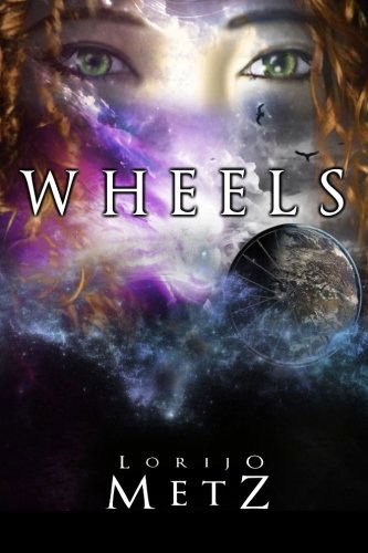 Cover for Lorijo Metz · Wheels (Paperback Book) (2012)