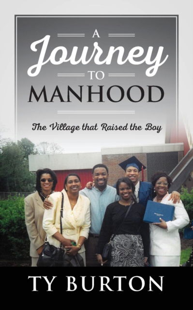 Cover for Ty Burton · A Journey to Manhood: The Village that Raised the Boy (Paperback Bog) (2016)