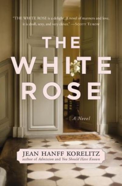 Cover for Jean Hanff Korelitz · The White Rose (N/A) (2015)
