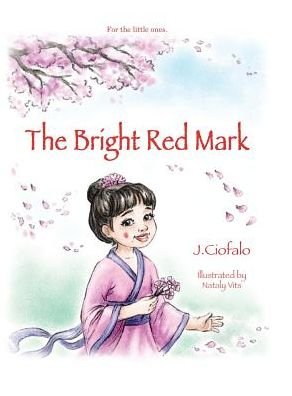 Cover for J F Ciofalo · The Bright Red Mark (Innbunden bok) (2016)