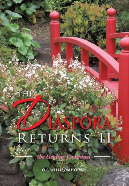 Cover for O F Willisomhouse · The Diaspora Returns Ii, the Healing Continues: the Healing Continues (Hardcover bog) (2013)