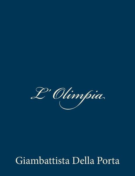 Cover for Giambattista Della Porta · L' Olimpia (Paperback Bog) (2013)