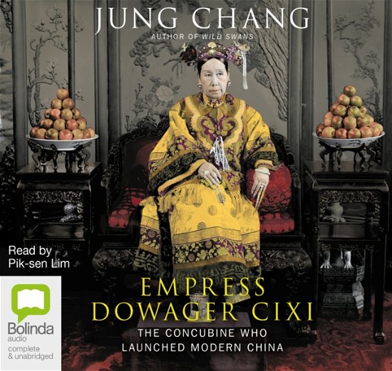 Cover for Jung Chang · Empress Dowager Cixi: The Concubine Who Launched Modern China (Audiobook (CD)) [Unabridged edition] (2014)