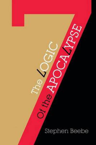 Cover for Stephen Beebe · The Logic of the Apocalypse (Paperback Book) (2013)