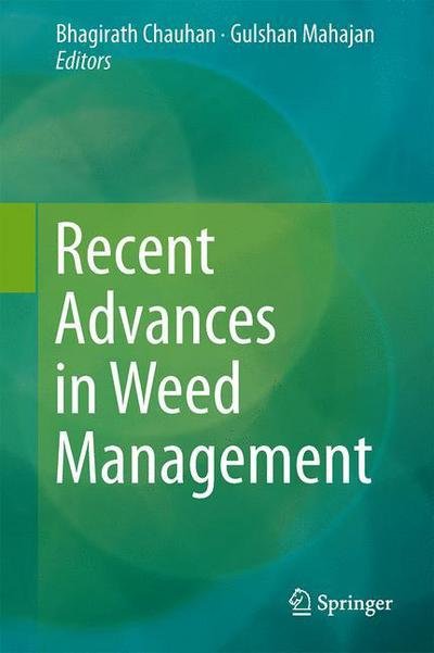 Cover for Bhagirath Chauhan · Recent Advances in Weed Management (Hardcover bog) [2014 edition] (2014)