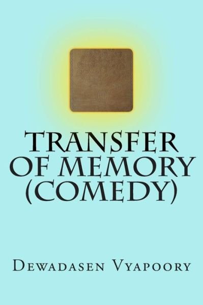 Cover for Dewadasen Vyapoory · Transfer of Memory (Comedy) (Pocketbok) (2014)