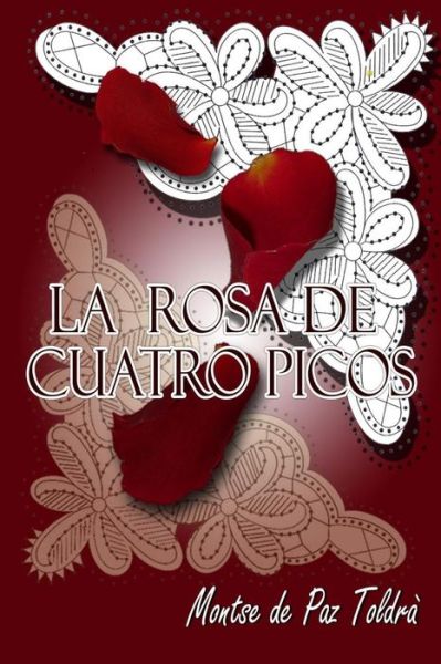 Cover for Montse De Paz · La Rosa De Cuatro Picos (Paperback Book) (2014)