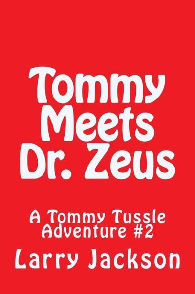 Cover for Larry Dean Jackson · Tommy Meets Dr. Zeus (Paperback Book) (2014)