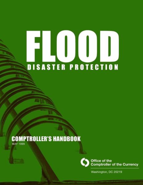 Cover for Comptroller of the Currency · Flood Disaster Protection Comptroller's Handbook May 1999 (Paperback Book) (2014)