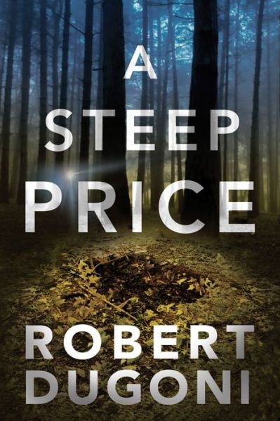 Cover for Robert Dugoni · A Steep Price - Tracy Crosswhite (Paperback Book) (2018)