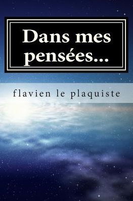 Cover for Flavien Le Plaquiste · Dans Mes Pensees... (Paperback Book) (2015)