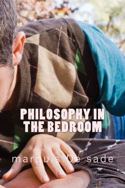 Cover for Marquis De Sade · Philosophy in the Bedroom (Paperback Bog) (2015)