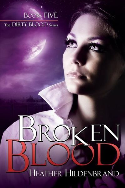 Cover for Heather Hildenbrand · Broken Blood (Pocketbok) (2015)