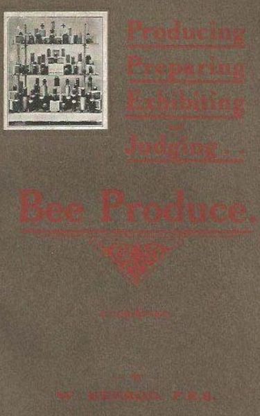 Cover for William Herrod · Producing, Preparing, Exhibiting, &amp; Judging bee produce (Paperback Book) (1912)