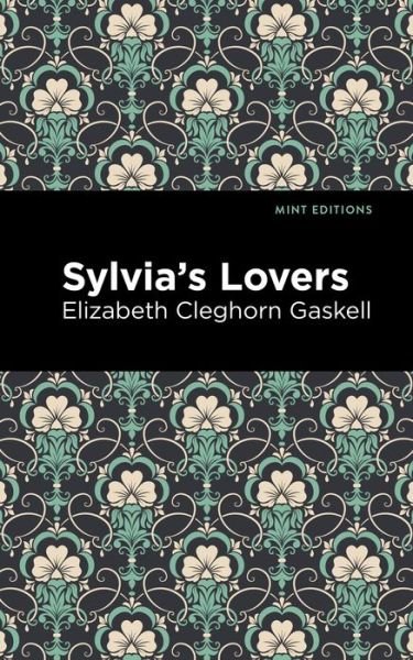Cover for Elizabeth Cleghorn Gaskell · Sylvia's Lovers - Mint Editions (Gebundenes Buch) (2021)