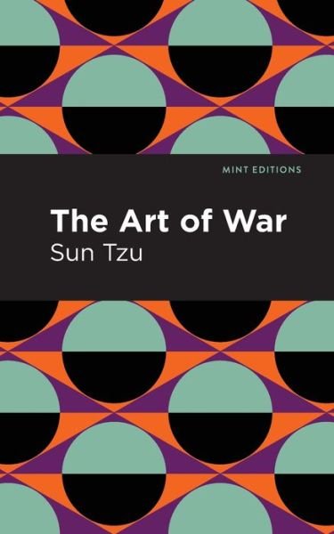 The Art of War - Mint Editions - Sun Tzu - Books - Graphic Arts Books - 9781513263182 - April 16, 2020