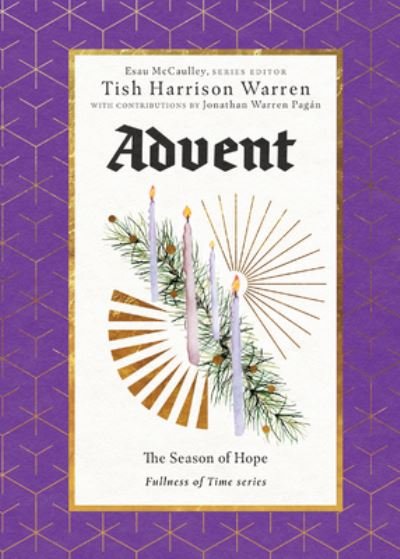 Cover for Tish Harrison Warren · Advent: The Season of Hope - Fullness of Time (Hardcover Book) (2024)