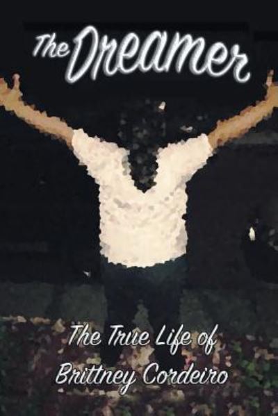 Cover for Brittney Cordeiro · The Dreamer (Paperback Book) (2015)