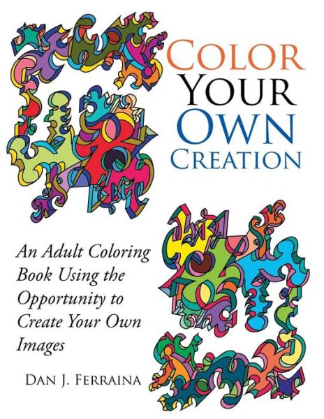 Cover for Dan Ferraina · Color Your Own Creation (Paperback Book) (2016)