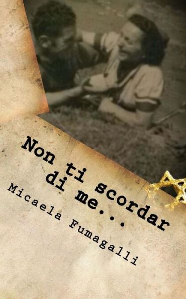 Cover for Micaela Fumagalli · Non Ti Scordar Di Me... (Paperback Book) (2015)