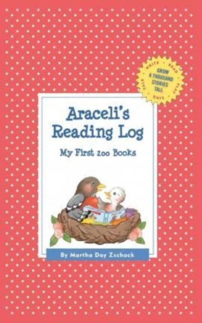 Araceli's Reading Log: My First 200 Books (Gatst) - Martha Day Zschock - Books - Commonwealth Editions - 9781516246182 - November 2, 2015