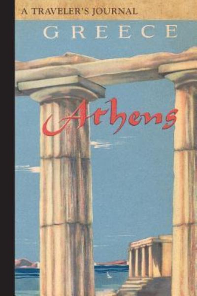 Cover for Applewood Books · Athens Greece: A Traveler's Journal (Paperback Book) (2016)