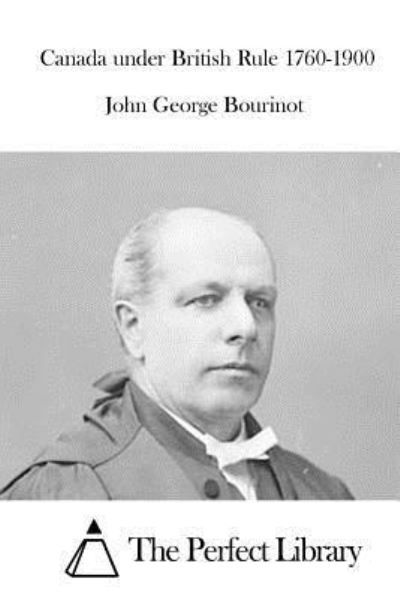 Cover for John George Bourinot · Canada under British Rule 1760-1900 (Pocketbok) (2015)