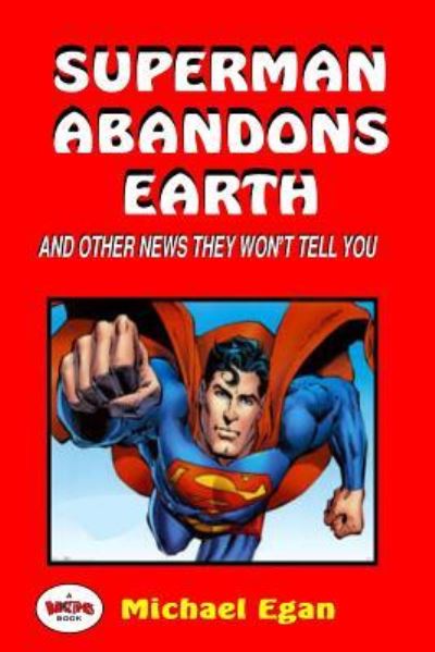 Cover for Michael Egan · Superman Abandons Earth (Paperback Book) (2016)