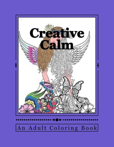 Creative Calm - J and I Publishing - Books - Createspace Independent Publishing Platf - 9781523246182 - January 6, 2016