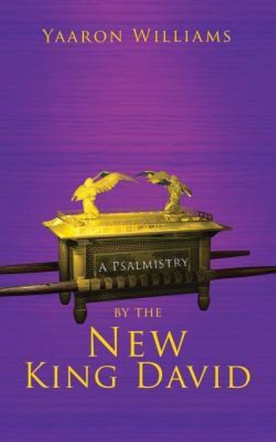 Cover for Yaaron Williams · A Psalmistry by the New King David (Paperback Book) (2017)