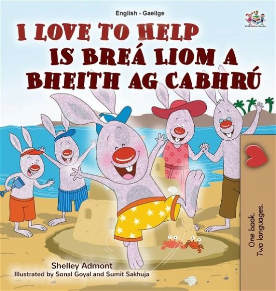 Cover for Shelley Admont · I Love to Help (English Irish Bilingual Children's Book) (Hardcover bog) (2022)