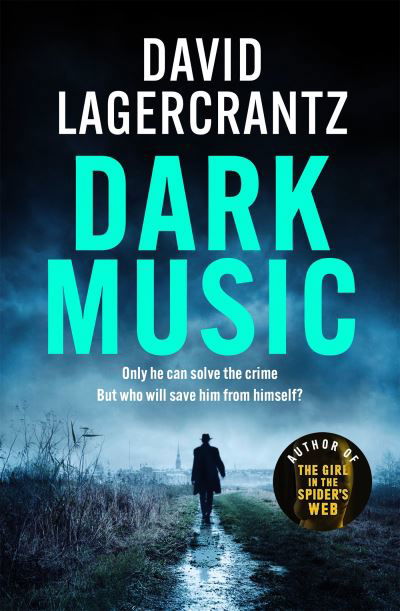 Cover for David Lagercrantz · Dark Music : The gripping new thriller from the author of THE GIRL IN THE SPIDER'S WEB (Paperback Bog) (2022)