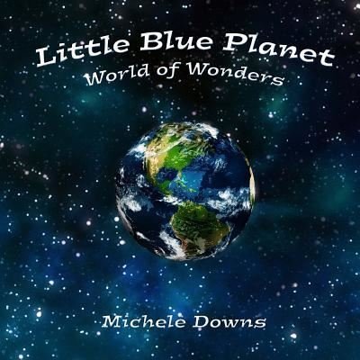 Cover for Michele Downs · Little Blue Planet (Paperback Bog) (2016)