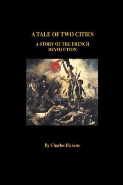 Cover for Dickens · A Tale of Two Cities a Story of the French Revolution (Paperback Bog) (2016)