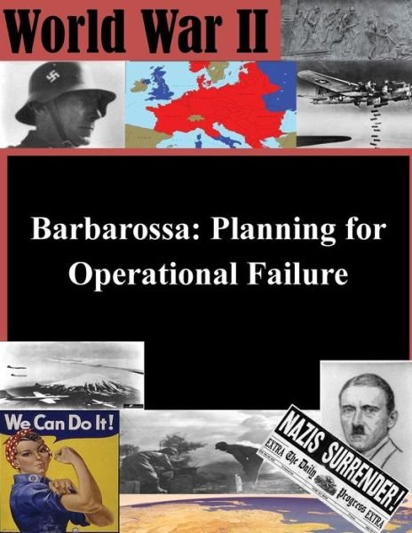 Cover for Naval War College · Barbarossa Planning for Operational Failure (Paperback Bog) (2016)
