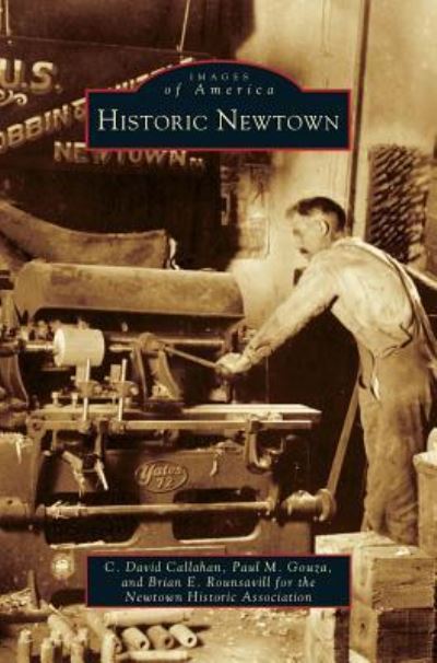 Cover for C David Callahan · Historic Newtown (Hardcover Book) (2001)