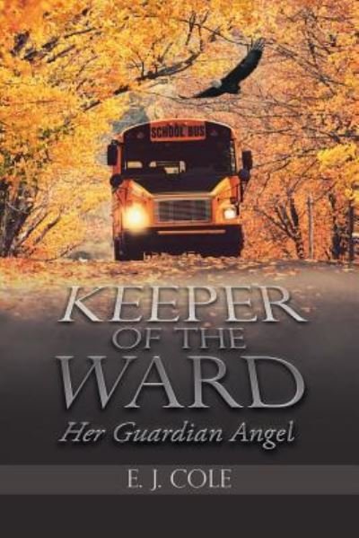 Cover for E J Cole · Keeper of the Ward: Her Guardian Angel (Paperback Bog) (2018)