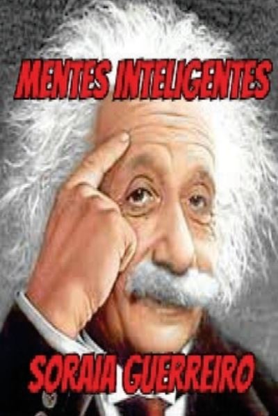 Cover for Soraia Da Fonseca Guerreiro G · Mentes Inteligentes (Paperback Book) (2016)