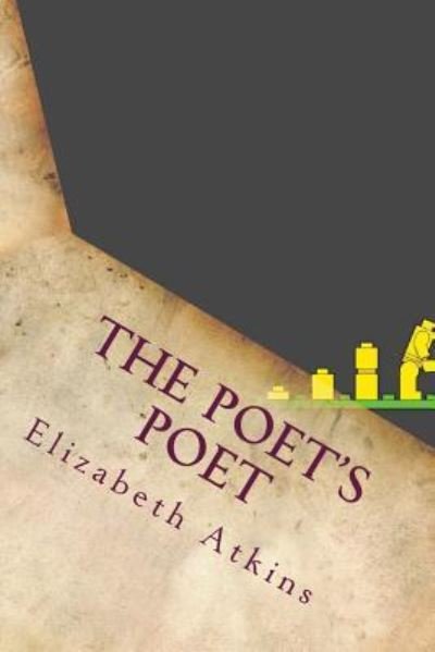 Cover for Elizabeth Atkins · The Poet's Poet (Paperback Book) (2016)