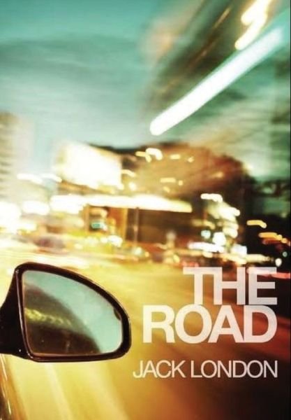 The Road - Jack London - Boeken - Createspace Independent Publishing Platf - 9781535410182 - 21 juli 2016