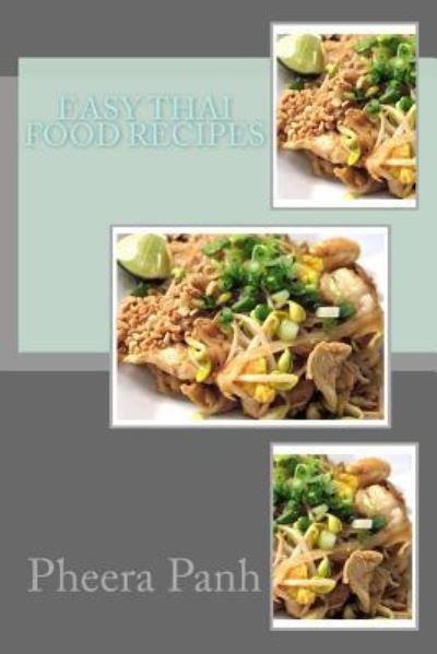Cover for Pheera Panh · Easy Thai Food Recipes (Paperback Book) (2016)