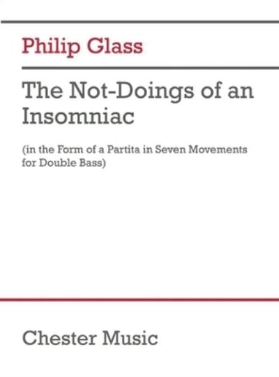 Cover for Philip Glass · The Not-Doings of an Insomniac (Partituren) (2020)