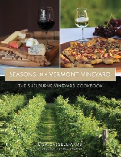 Cover for Lisa Cassell-Arms · Seasons in a Vermont Vineyard (Hardcover Book) (2017)