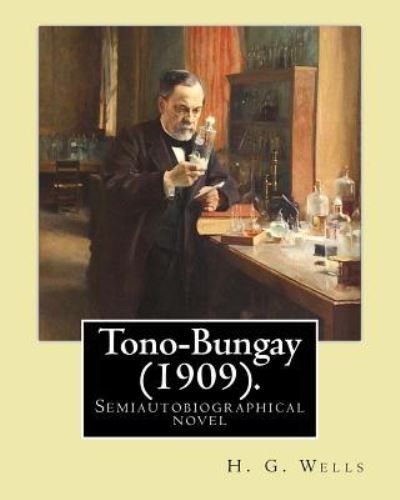 Cover for H G Wells · Tono-Bungay (1909). By (Paperback Book) (2017)