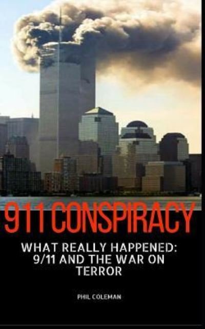 Cover for Phil Coleman · 911 Conspiracy (Paperback Bog) (2017)