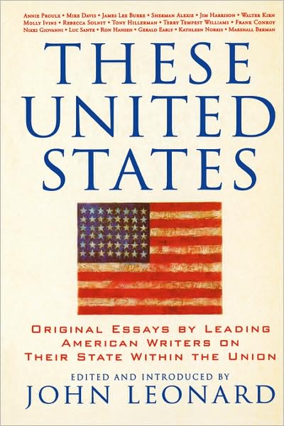These United States: Original Essays by Leading American Writers on Their State Within the Union - John Leonard - Books - Nation Books - 9781560256182 - September 8, 2004