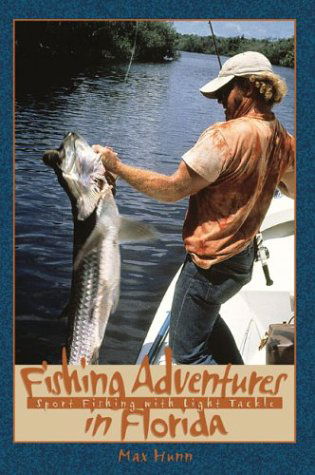 Cover for Max Hunn · Fishing Adventures in Florida: Sport Fishing with Light Tackle (Paperback Book) (2001)