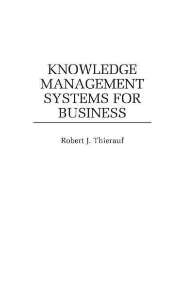Cover for Robert J. Thierauf · Knowledge Management Systems for Business (Hardcover bog) (1999)